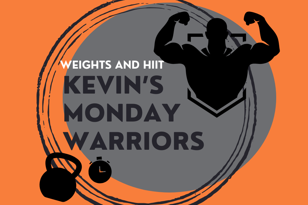 KEVINS MONDAY WARRIORS