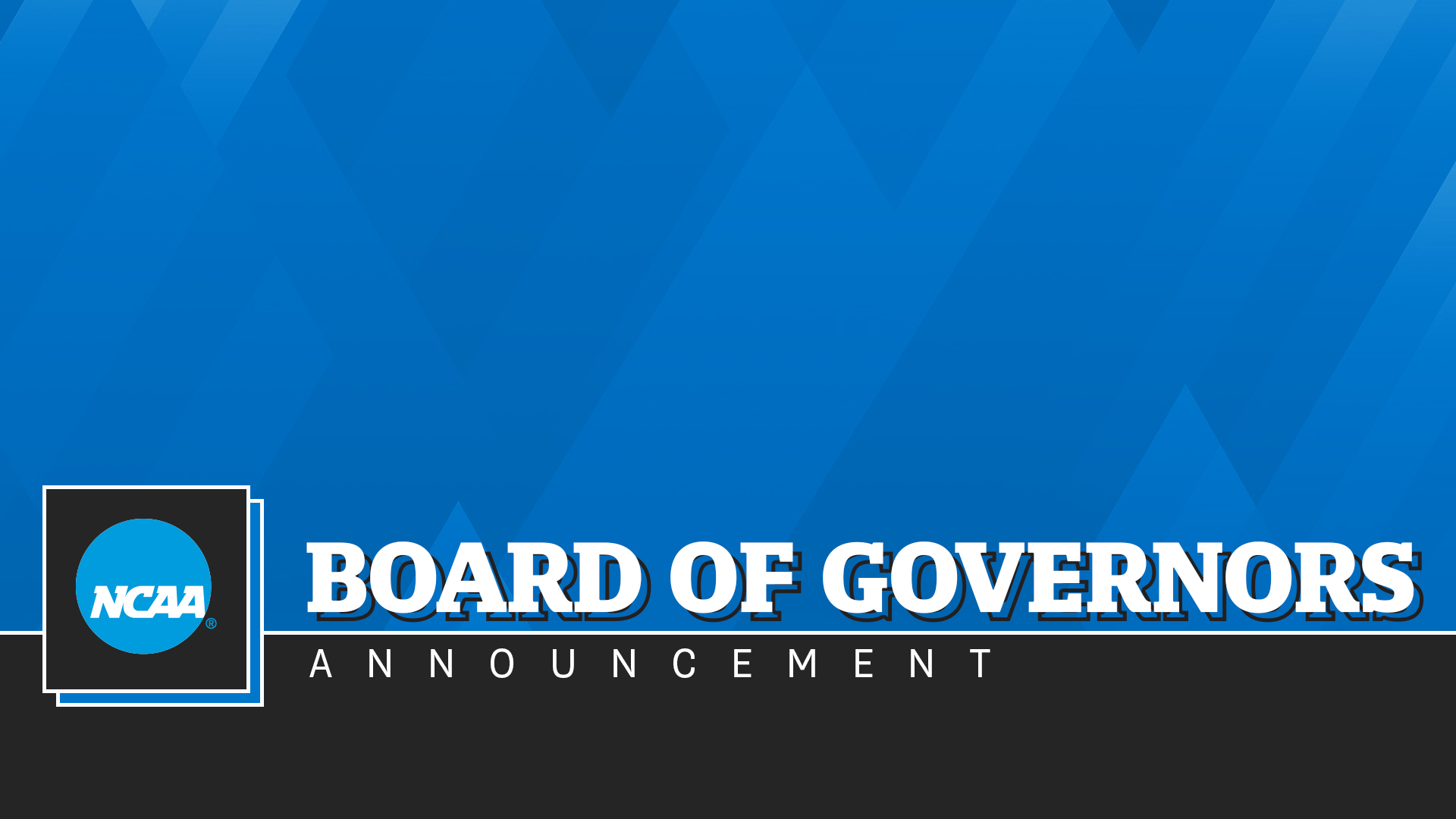 Board of Governors Announcement
