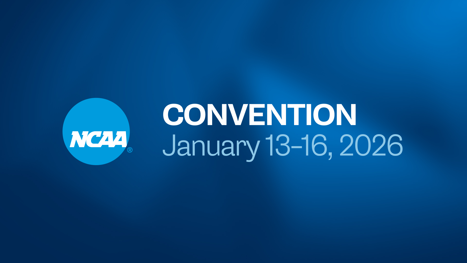 2026 NCAA Convention: Jan. 13-16 2026