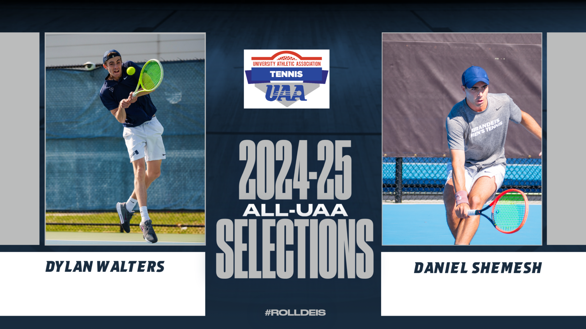 TEXT: Brandeis Men's Tennis, 2024-25 All-UAA Men's Tennis, Dylan Walters, Daniel Shemesh IMAGES: Two images, side by side, of men playing tennis