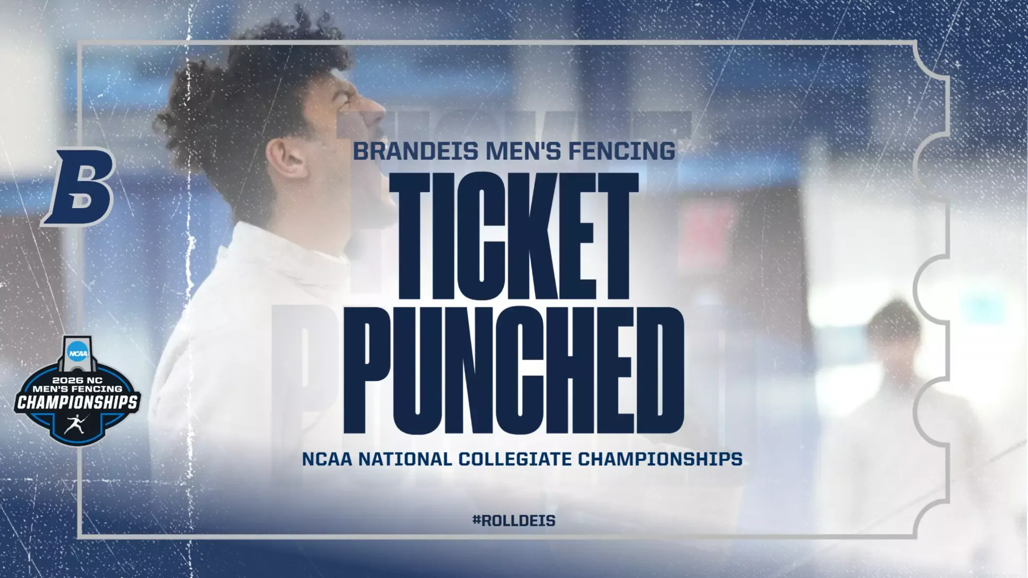 TEXT: TICKET PUNCHED: NCAA National Collegiate Fencing Championships, Lev BenAvram, Saber; IMAGE: Background showing BenAvram shouting after winning a bout