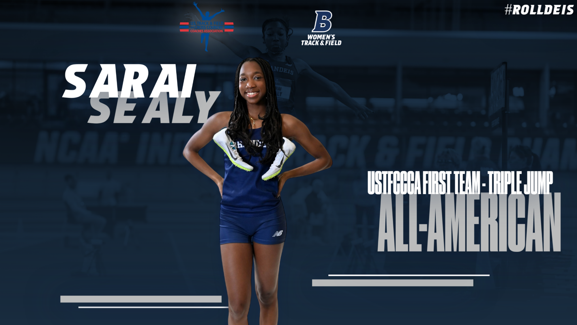 TEXT: Sarai Sealy, USTFCCCA First Team All-American, Triple Jump; IMAGES: Sarai Sealy posing with a pair of spikes over her shoulders; a dark-blue tinted image of her jumping is in the background