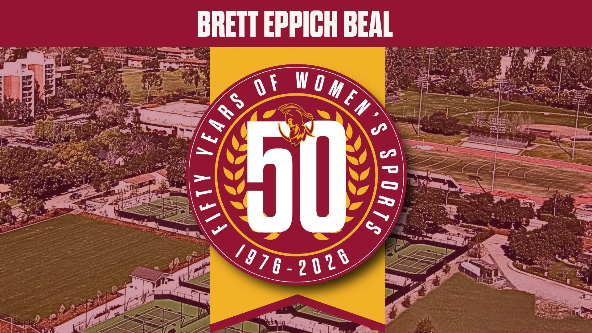 Brett Eppich Beal's name and the 50 Years of CMS Women's Athletics Logo with an aerial shot of campus