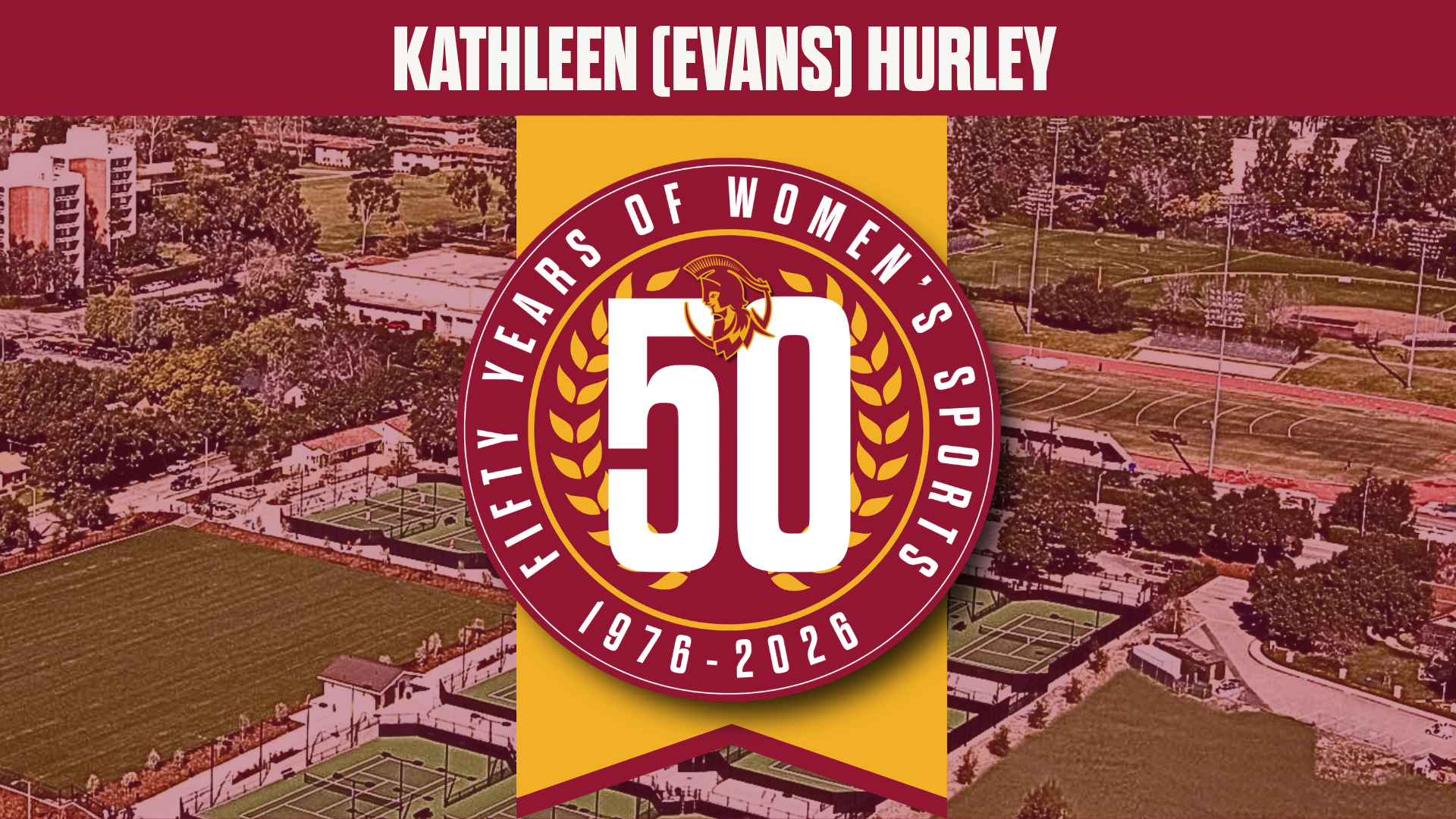 Kathleen (Evans) Hurley's name and the 50 Years of CMS Women's Athletics Logo with an aerial shot of campus
