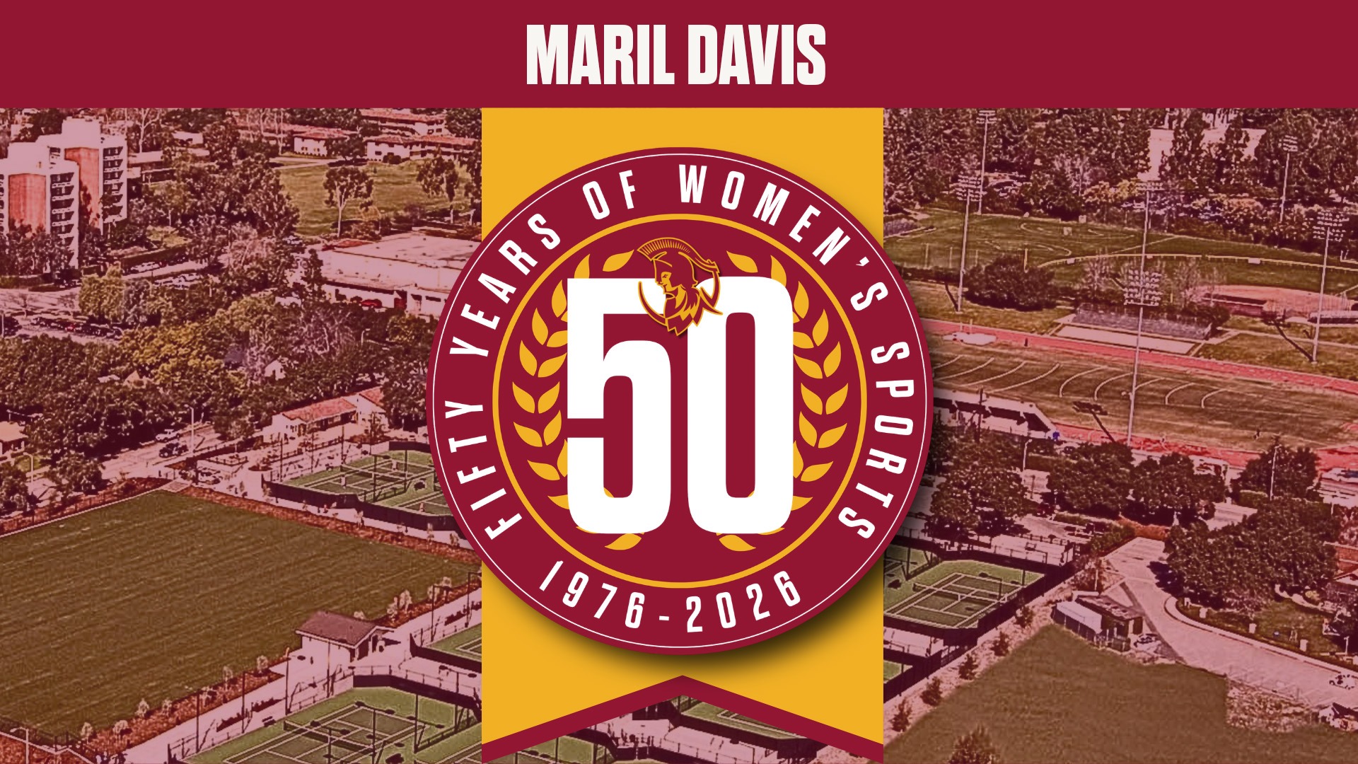 Maril Davis' name with the 50 Years of Women's Athletics logo and an overhead shot of campus