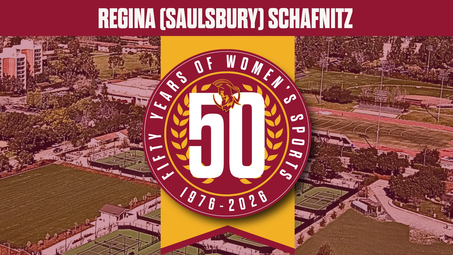 Regina (Saulsbury) Schafnitz's name with the 50 Years of Women's Athletics logo and an overhead shot of campus