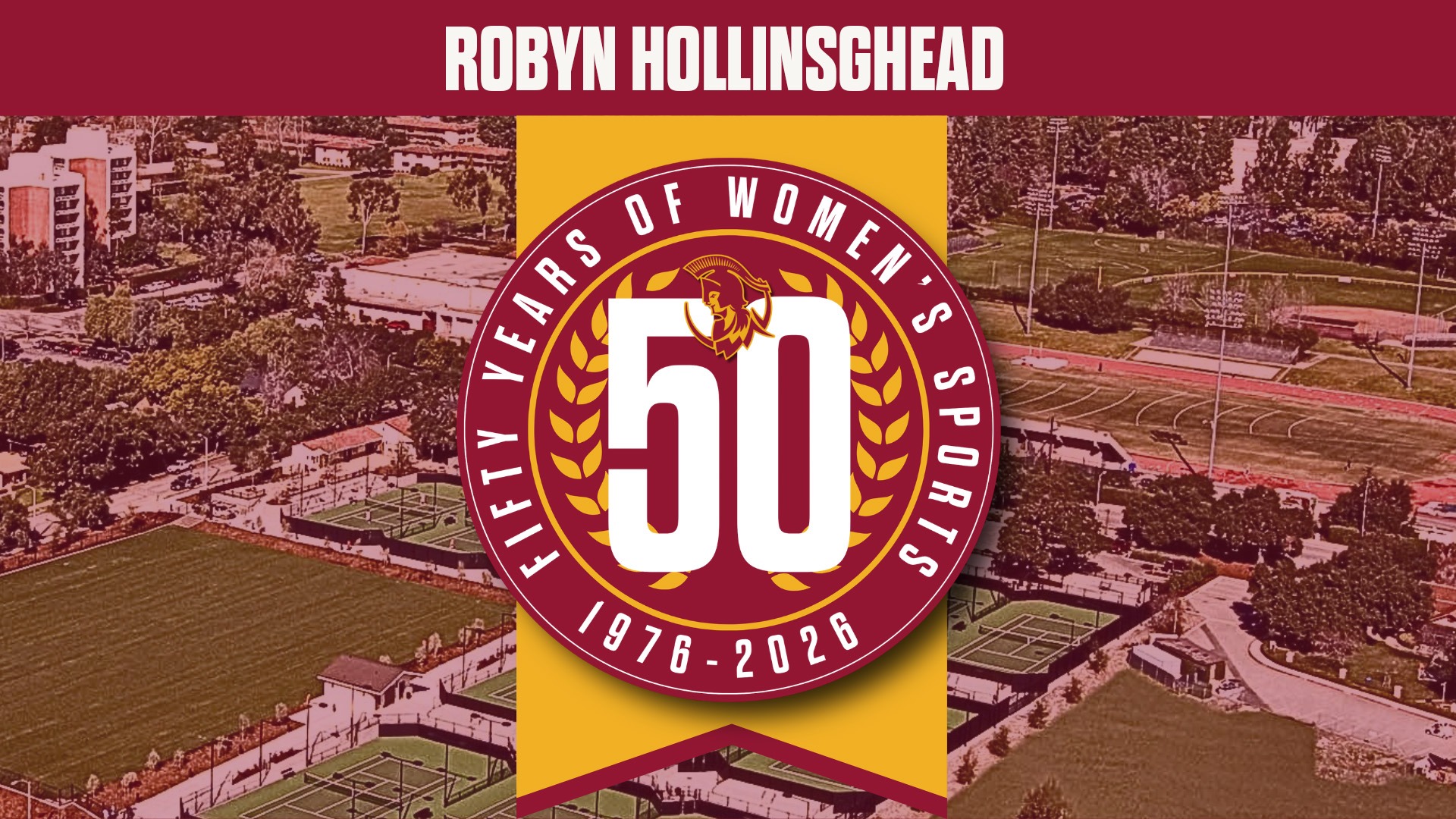 Robyn Hollingshead's name and the 50 Years of Women's Athletics logo with an aerial shot of campus