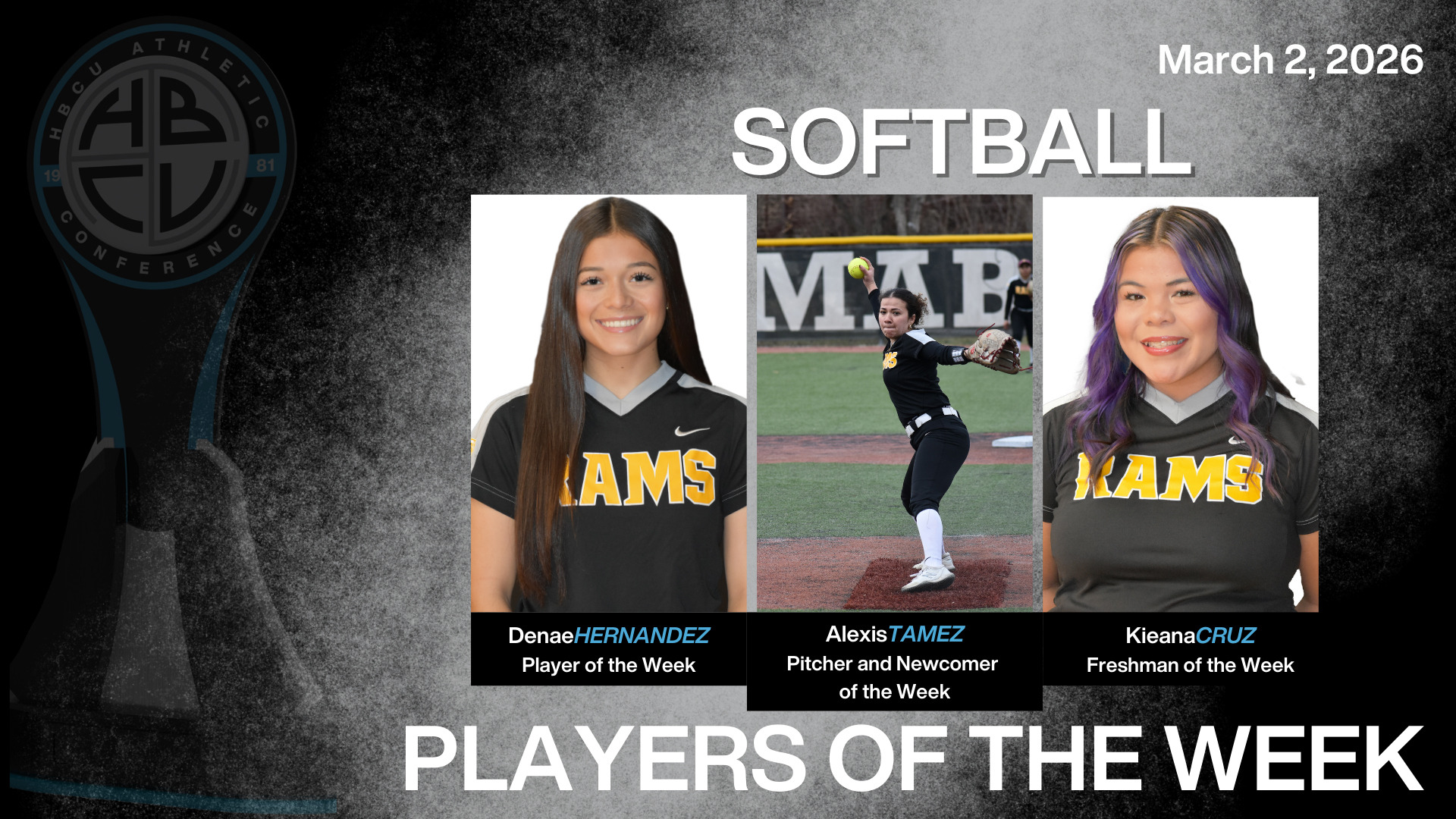HT Softball Players Denae Hernandez (Player of the Week), Alexis Tamez (Pitcher and Newcomer of the Week), and Kieana Cruz (Freshman of the Week) were honored by the HBCU Athletic Conference