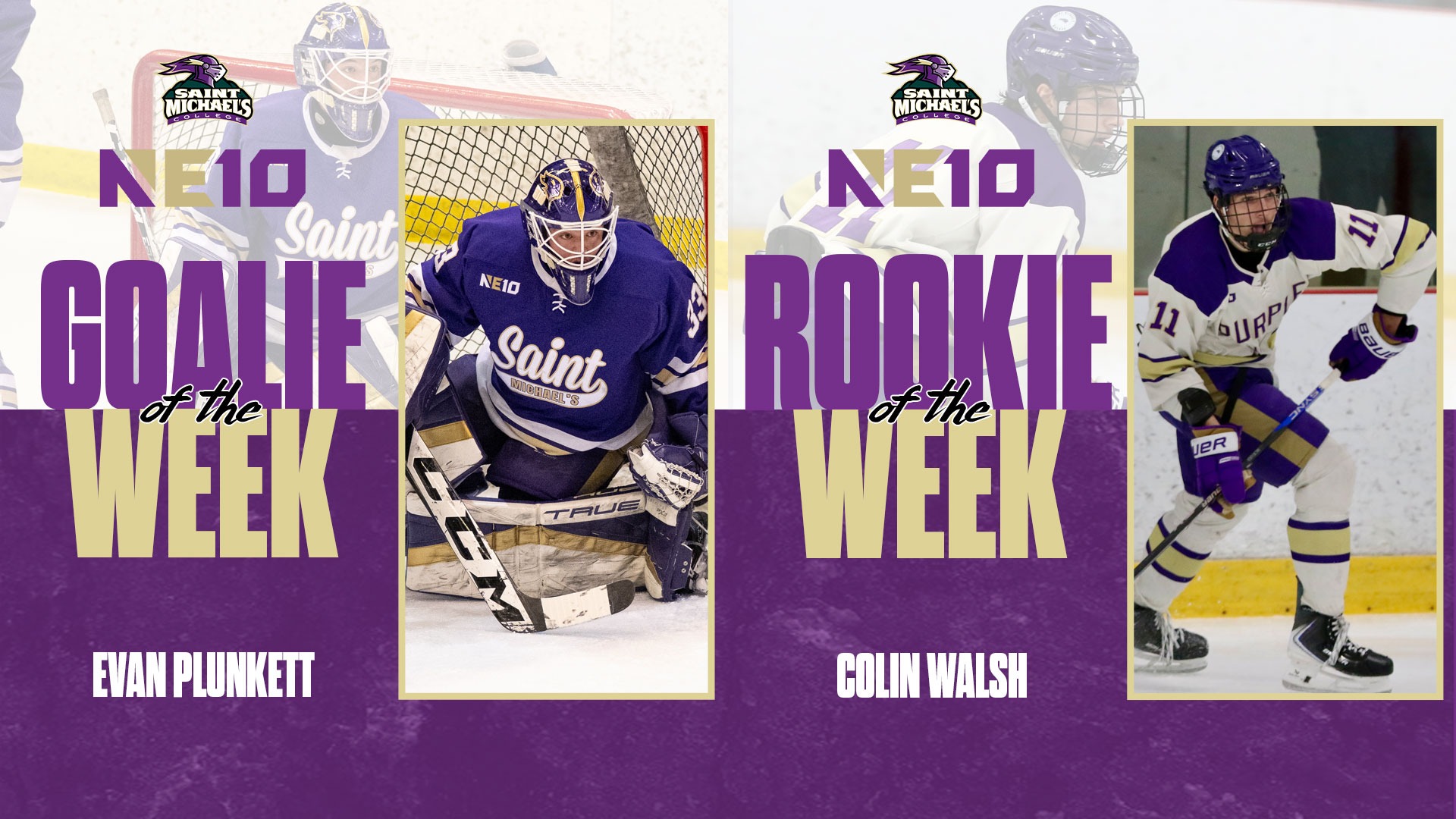 Evan Plunkett NE10 Goalie of the Week Colin Walsh NE10 Rookie of the Week