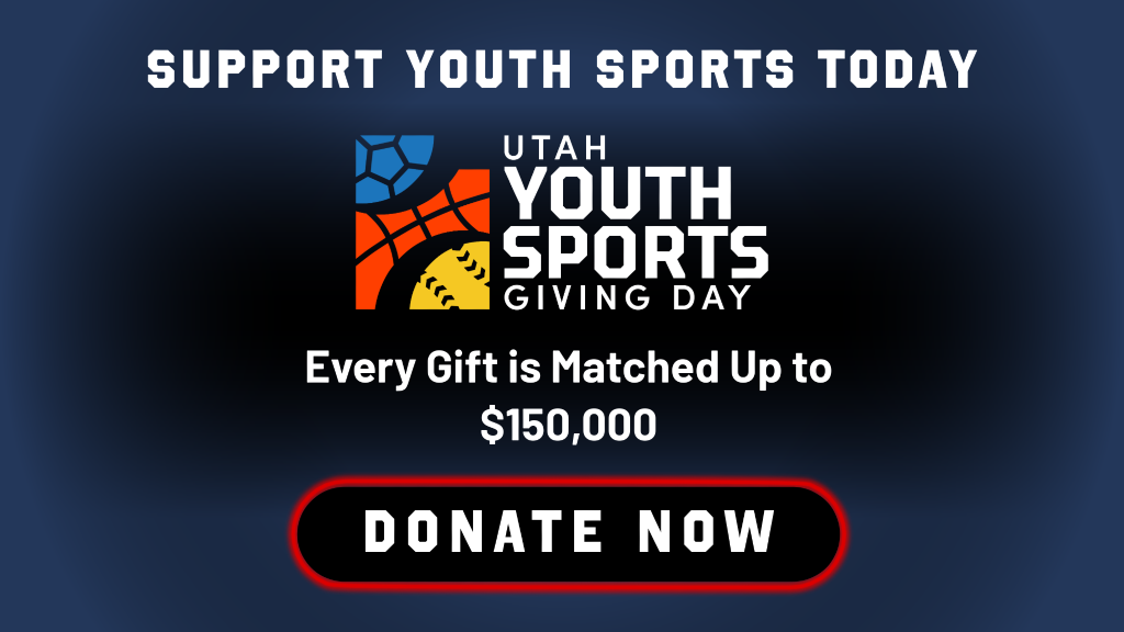Support Youth Sports Today - Utah Youth Sports Giving Day - Every Gift is Matched Up to  $150,000 - Donate Now