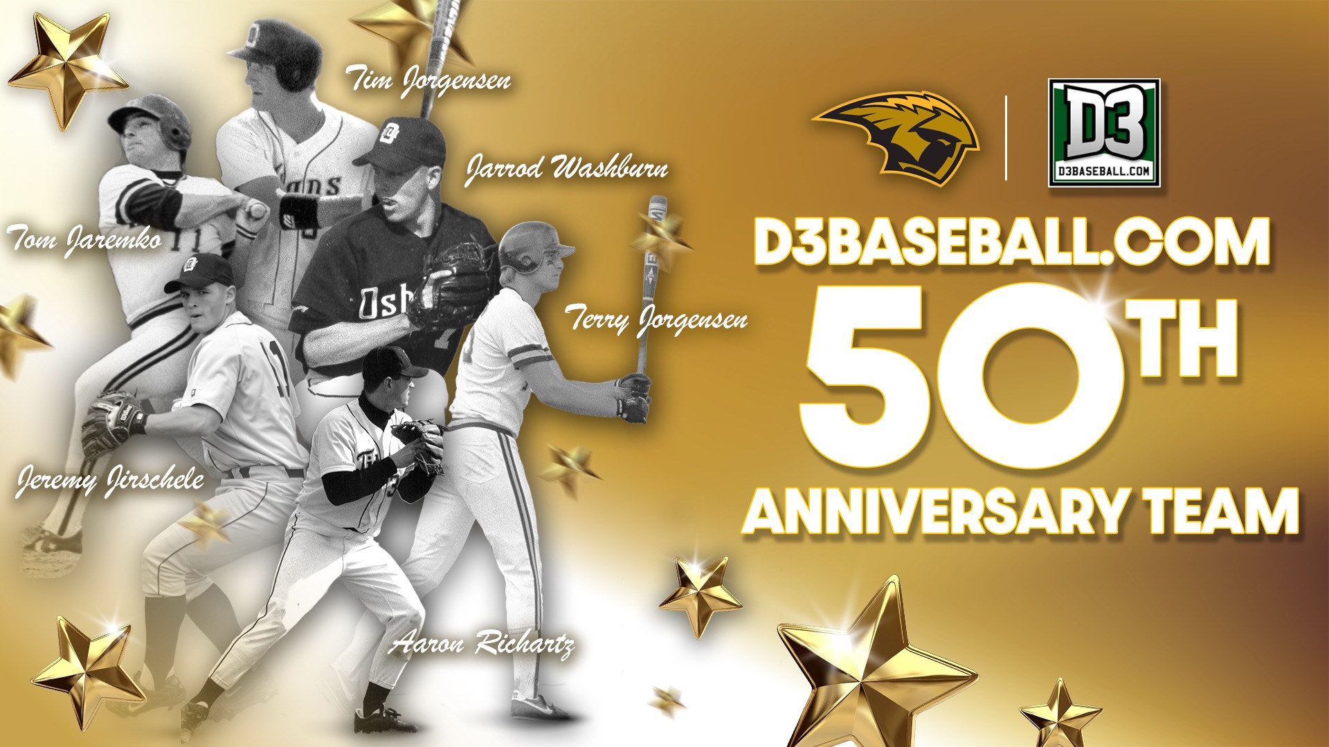 Action shots of Tim Jorgensen, Tom Jaremko, Jarrod Washburn, Jeremy Jirschele, Terry Jorgensen and Aaron Richartz on the left with the D3baseball.com logo and text saying D3baseball.com 50th anniversary team on the right. All over a field of stars.