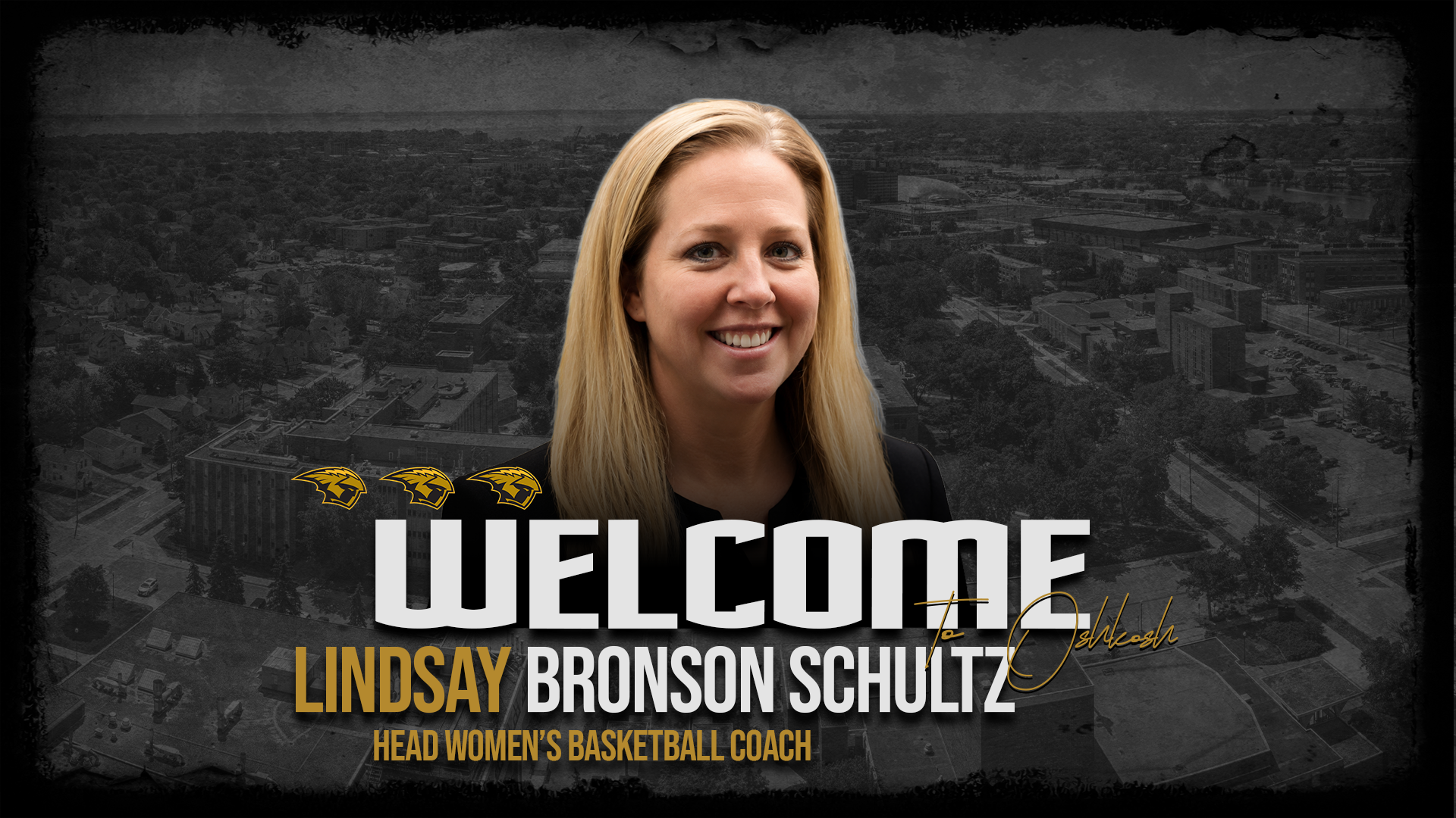 Hiring graphic for head women's basketball coach Lindsay Bronson Schultz. Text below her headshot reads: Welcome to Oshkosh Lindsay Bronson Schultz Head Women's Basketball Coach. Background is faded aerial shot of Oshkosh
