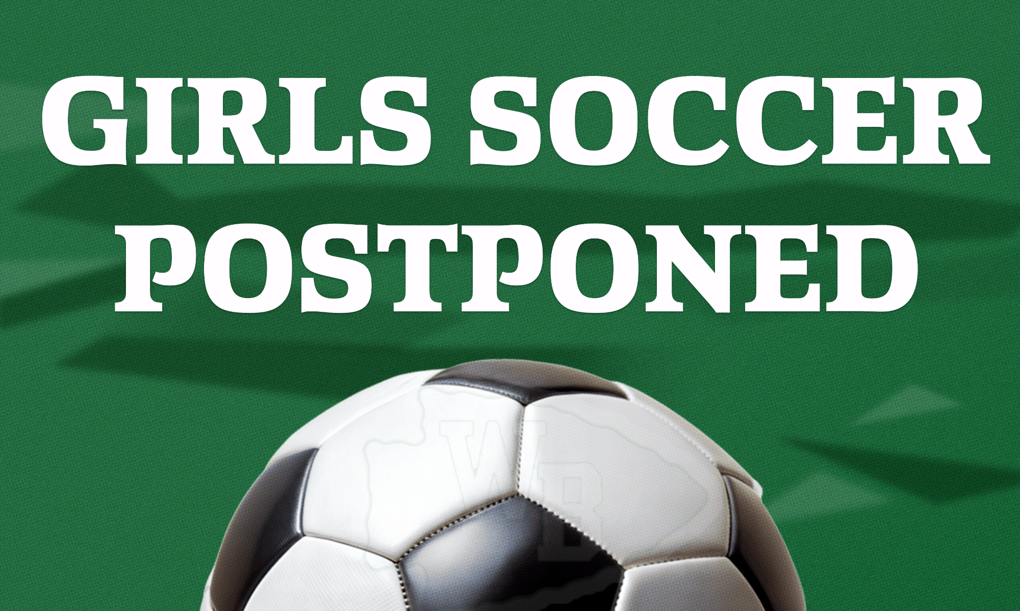 Girls Soccer Postponed